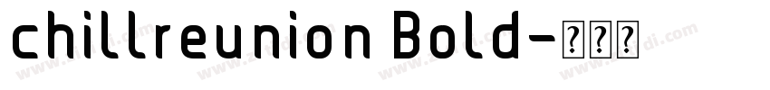 chillreunion Bold字体转换